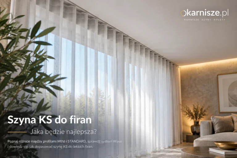 Szyna KS do firan — jaka będzie najlepsza?